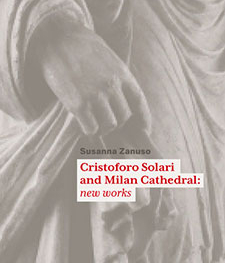 Cristoforo Solari and Milan Cathedral: new works